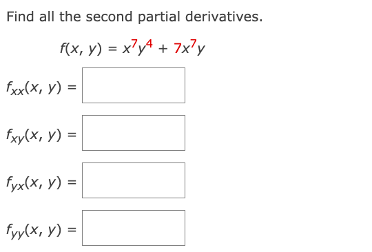 Find all the second partial derivatives. \[ \begin{array}{l} \quad f(x, y)=x^{7} y^{4}+7 x^{7} y \\ f_{x x}(x, y)= \\ f_{x y}