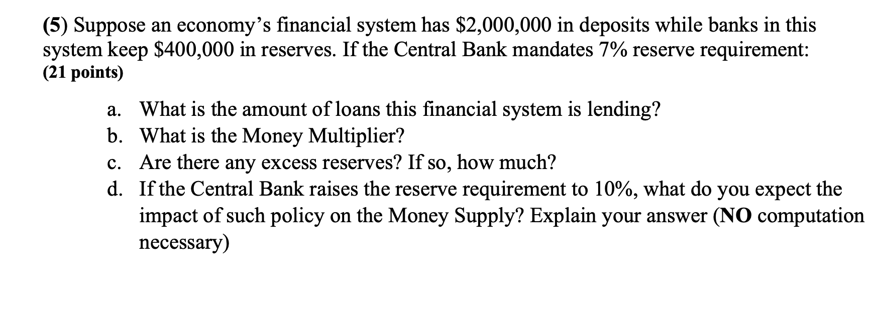 Solved (5) Suppose An Economy's Financial System Has | Chegg.com