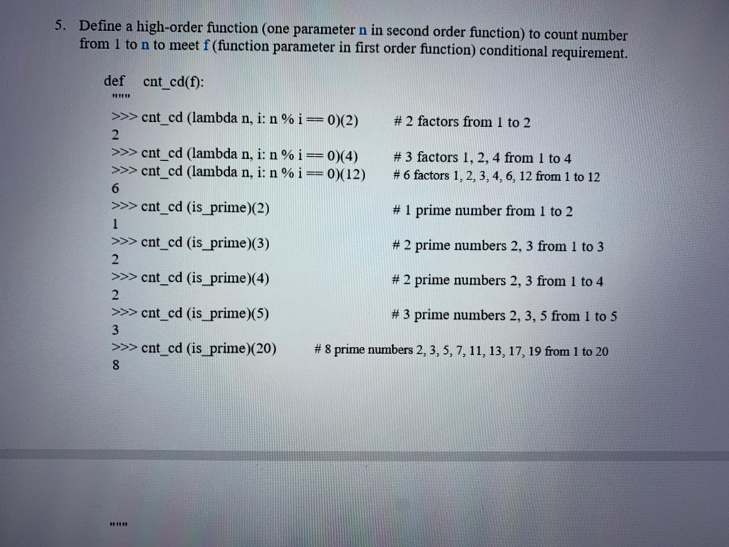 Solved 5. Define a high-order function (one parameter n in | Chegg.com