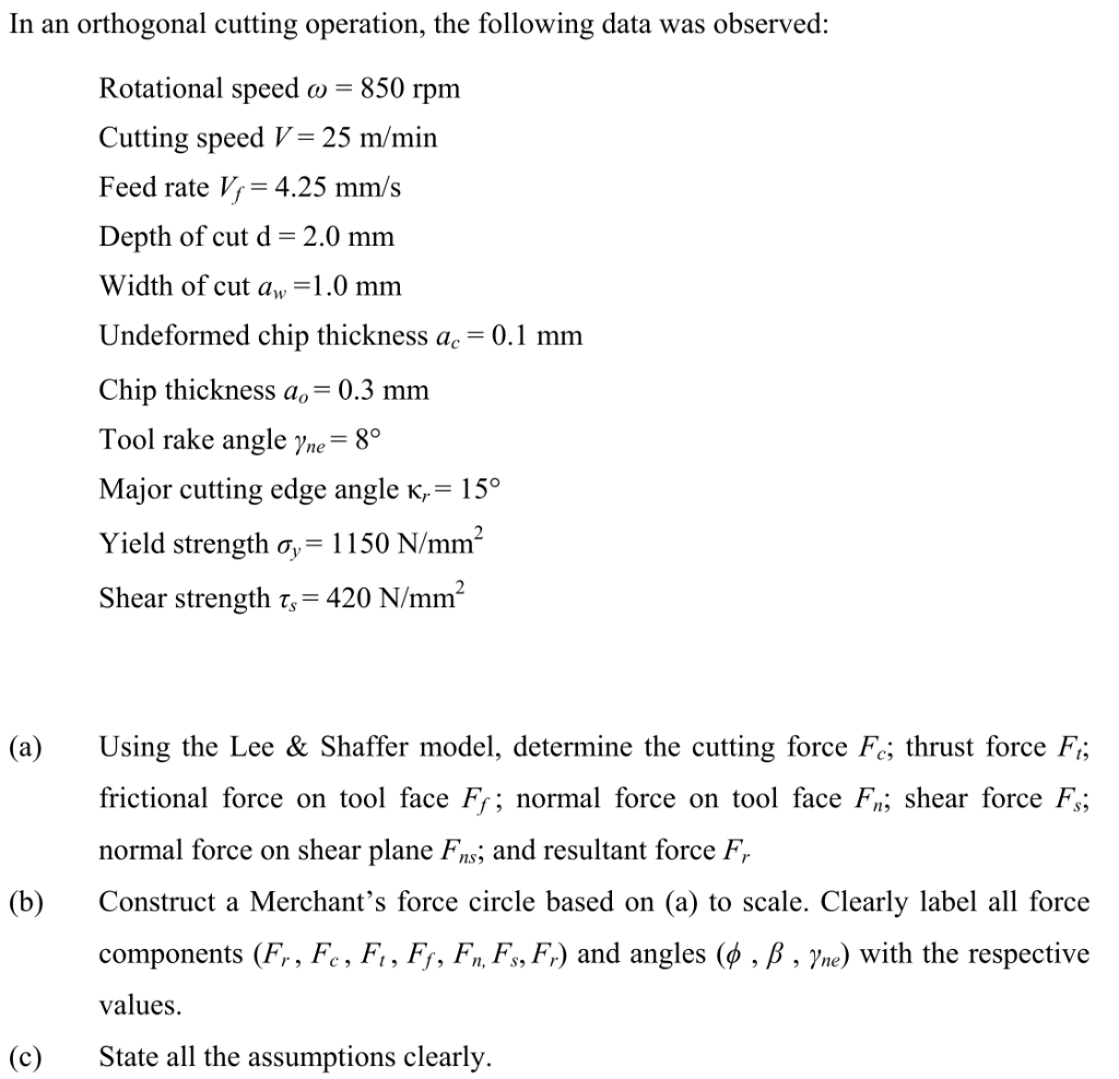 Solved In an orthogonal cutting operation, the following | Chegg.com