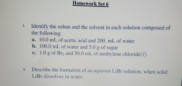 Solved Homework Set 6 1. Identify The Solute And The Solvent | Chegg.com