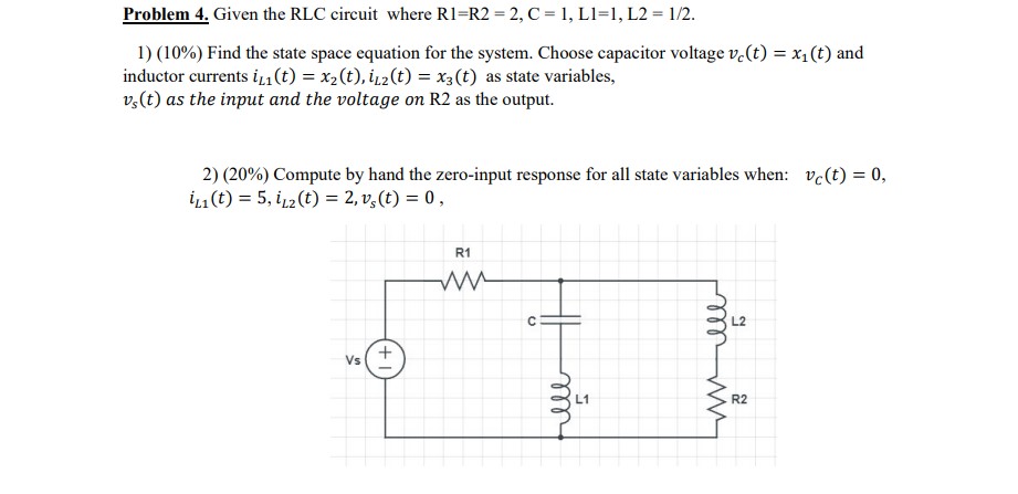 Problem 4. Given the RLC circuit where R1=R2 =2, C = | Chegg.com