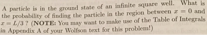 Solved A particle is in the ground state of an infinite | Chegg.com