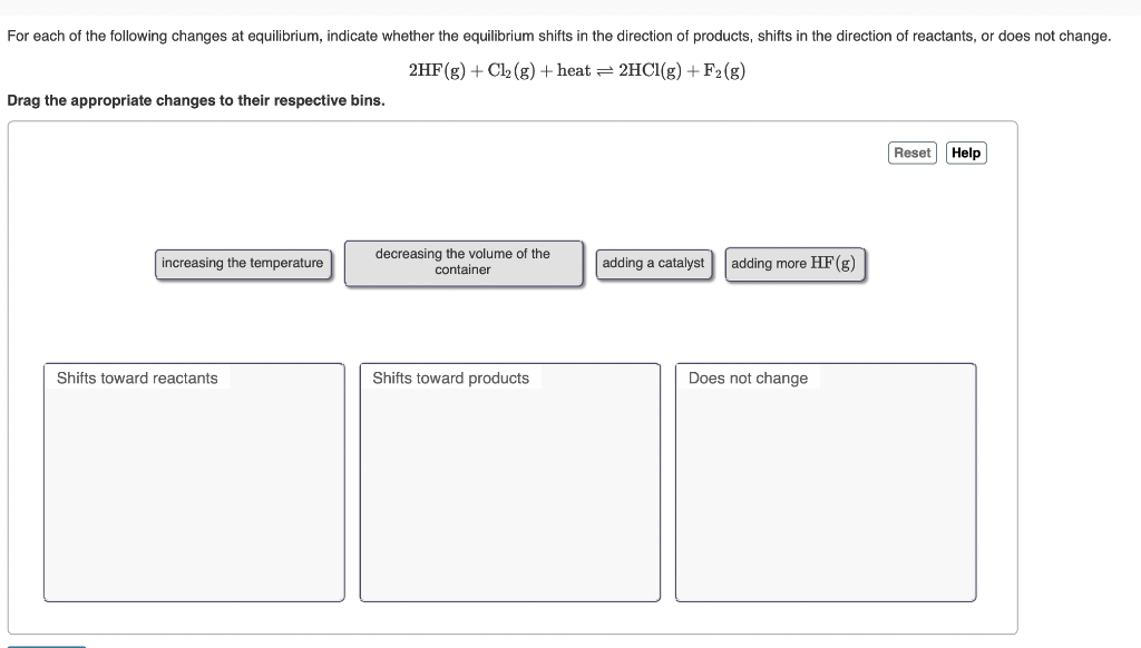 Solved For each of the following changes at equilibrium, | Chegg.com