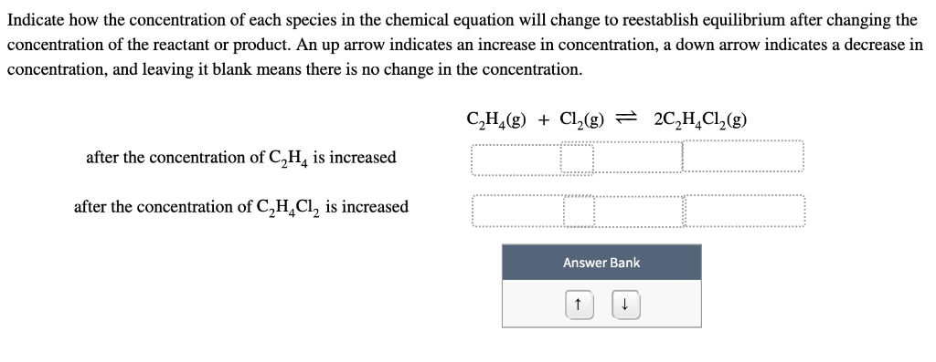 Solved Indicate how the concentration of each species in the