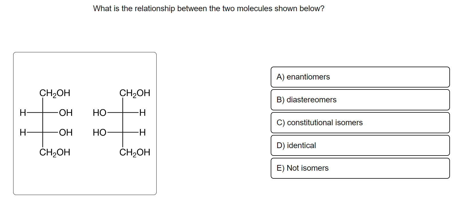 Solved What Is The Relationship Between The Two Molecules 6961