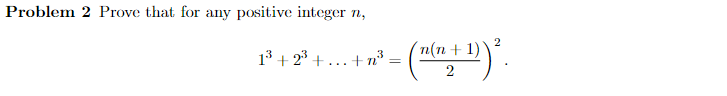 Solved Problem 2 Prove that for any positive integer n, | Chegg.com