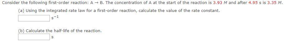 Solved Consider The Following First-order Reaction: A + B. | Chegg.com