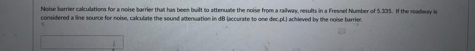 Solved Noise barrier calculations for a noise barrier that | Chegg.com