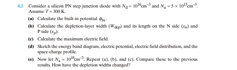 Solved 4.2 Consider a silicon PN step junction diode with | Chegg.com