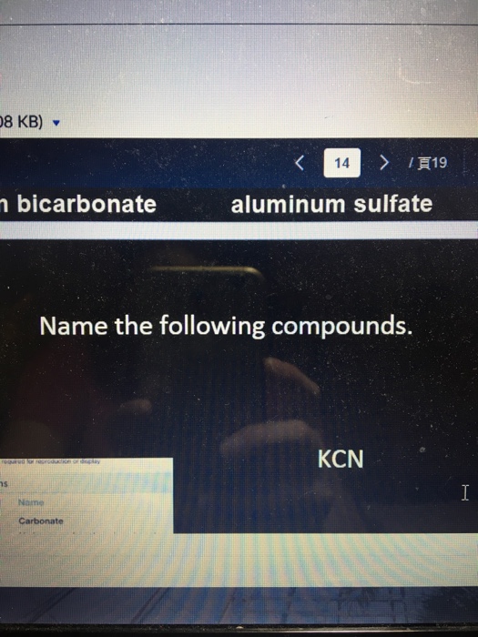 Solved 8 KB) v 14 R19 bicarbonate aluminum sulfate Name the
