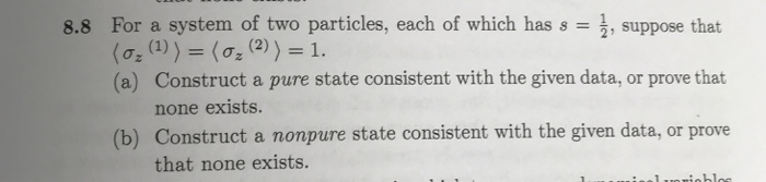 Solved Consider a system of two particles, each having spin | Chegg.com