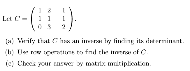 Solved 71 2 1 Let C = | 1 1 -1 0 3 2 . (a) Verify that C has | Chegg.com