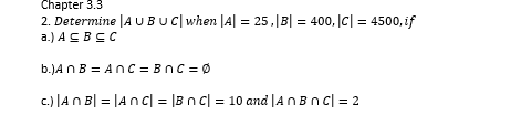 Solved Chapter 3.3 2. Determine |A U BUC|when Al = 25,|B| = | Chegg.com