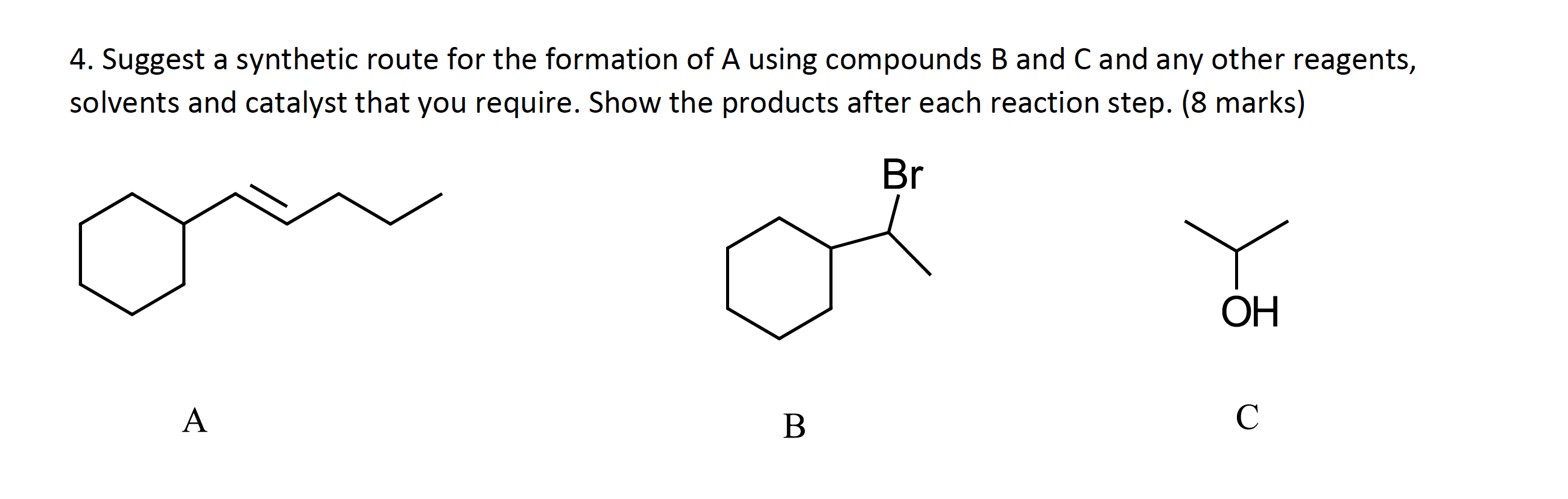 Solved 4. Suggest a synthetic route for the formation of A | Chegg.com