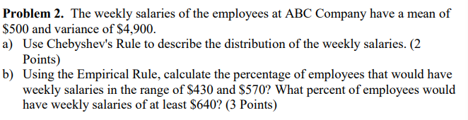 Solved Problem 2. The weekly salaries of the employees at | Chegg.com