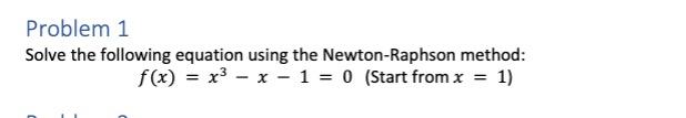 Solved Problem 1 Solve the following equation using the | Chegg.com