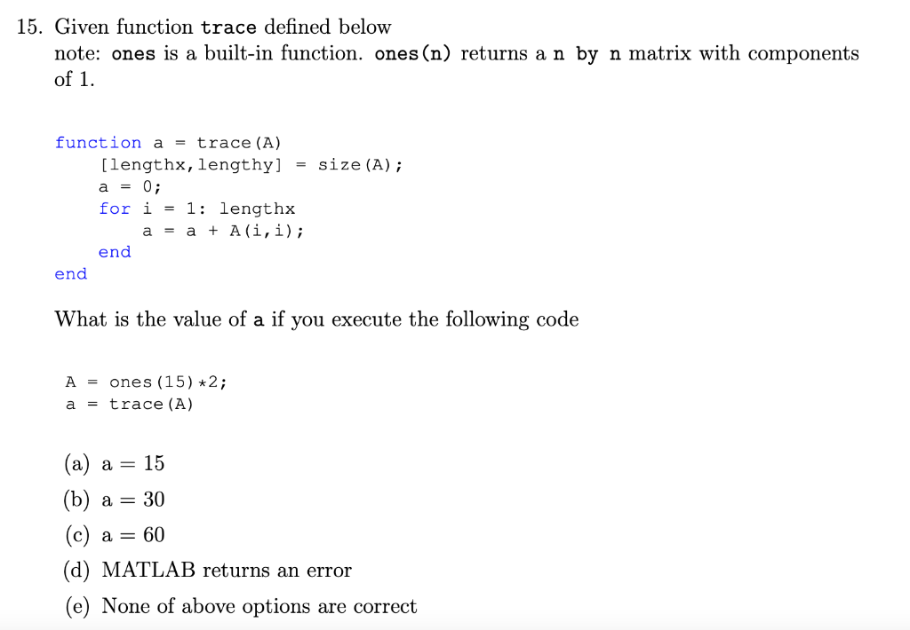 Solved 15. Given function trace defined below note: ones is | Chegg.com
