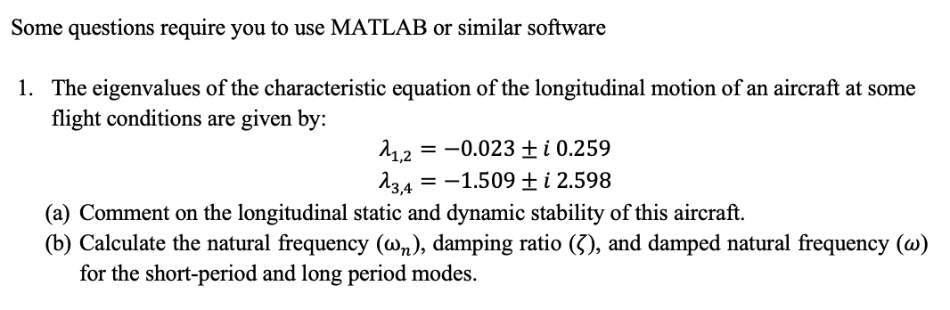 Solved Some questions require you to use MATLAB or similar | Chegg.com