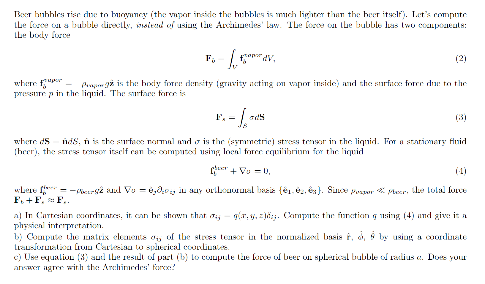 Solved Beer bubbles rise due to buoyancy (the vapor inside | Chegg.com