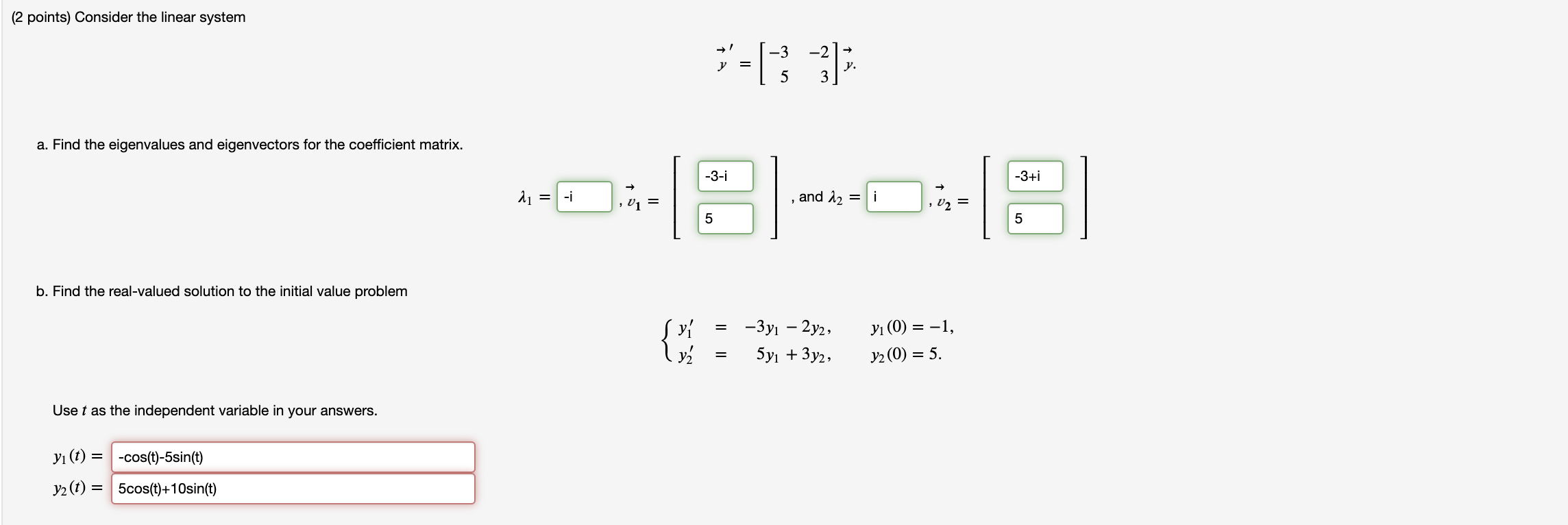 Solved (2 points) Consider the linear system -3 -2 5 3 a. | Chegg.com