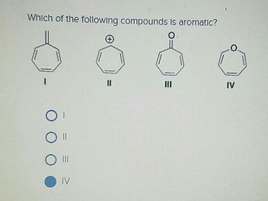 Solved Which of the following compounds is aromatic? оооо = | Chegg.com