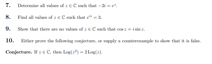 Solved 7. Determine all values of z∈C such that −2i=ez. 8. | Chegg.com
