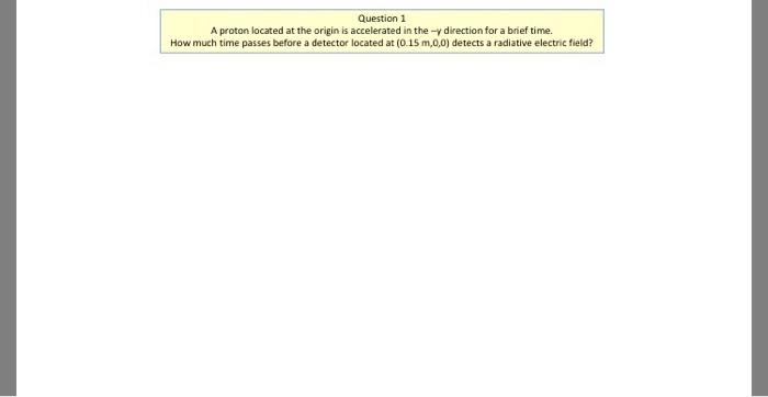 Solved: Question 1 A Proton Located At The Origin Is Accel... | Chegg.com