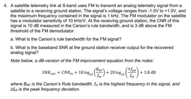 4. A satellite telemetry link at S-band uses FM to | Chegg.com
