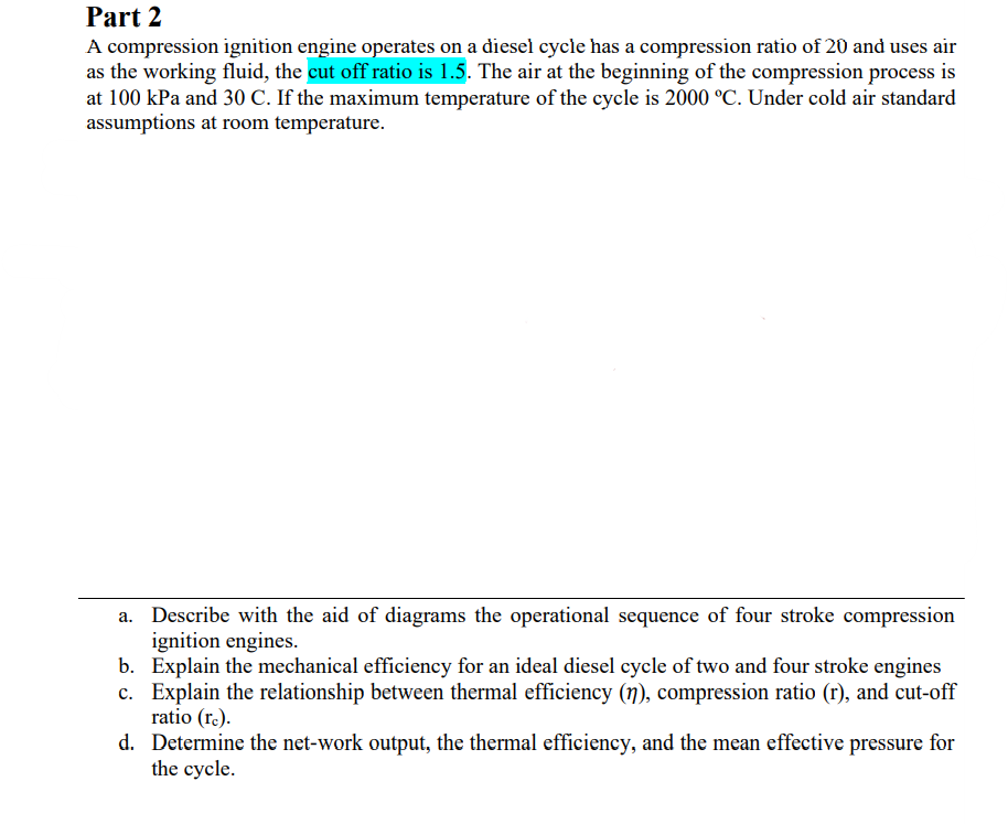 Solved Part 2 A compression ignition engine operates on a