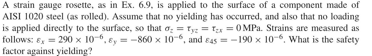 Solved A strain gauge rosette, as in Ex. 6.9, is applied to | Chegg.com