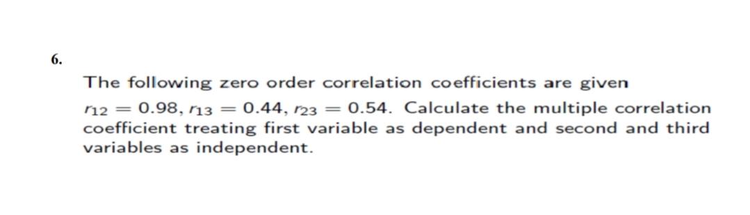 Solved The following zero order correlation coefficients are