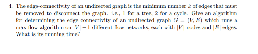 Solved 4. The edge-connectivity of an undirected graph is | Chegg.com