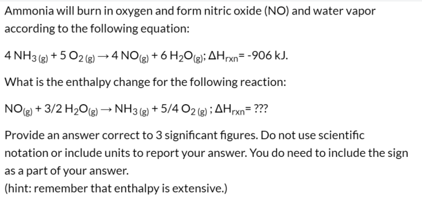 Solved Ammonia will burn in oxygen and form nitric oxide