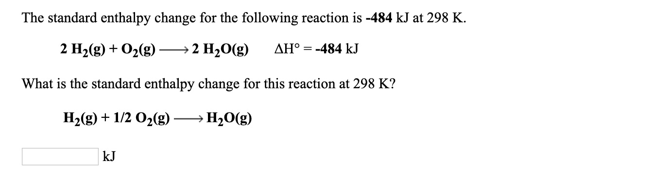 Solved The standard enthalpy change for the following | Chegg.com