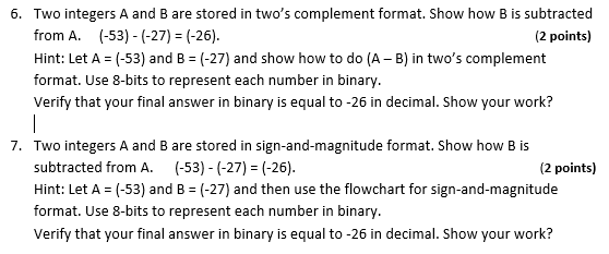 Solved 6. Two integers A and B are stored in two's | Chegg.com