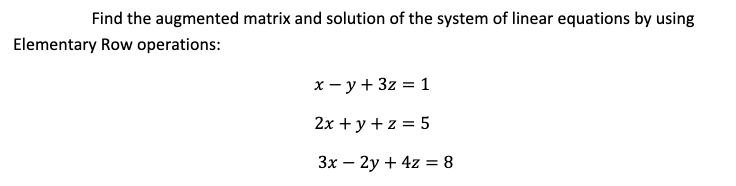 Solved Find the augmented matrix and solution of the system | Chegg.com