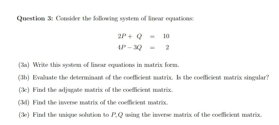 Solved Question 3: Consider the following system of linear | Chegg.com