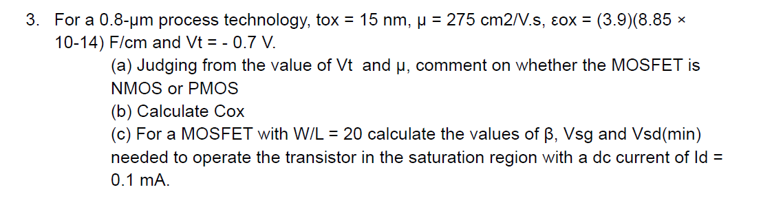 Solved For a 0.8−μm process technology, tox =15 nm,μ=275 | Chegg.com