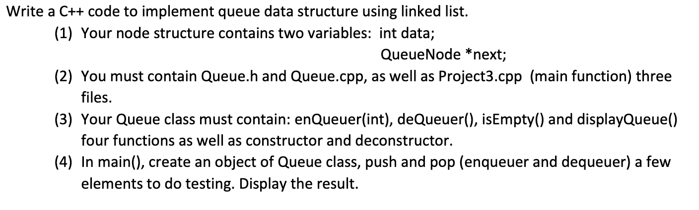 Solved Write a C++ code to implement queue data structure | Chegg.com