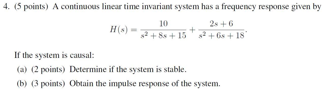 Solved 4. (5 points) A continuous linear time invariant | Chegg.com