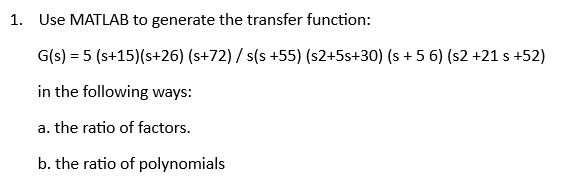 Solved Use MATLAB to generate the transfer function: | Chegg.com
