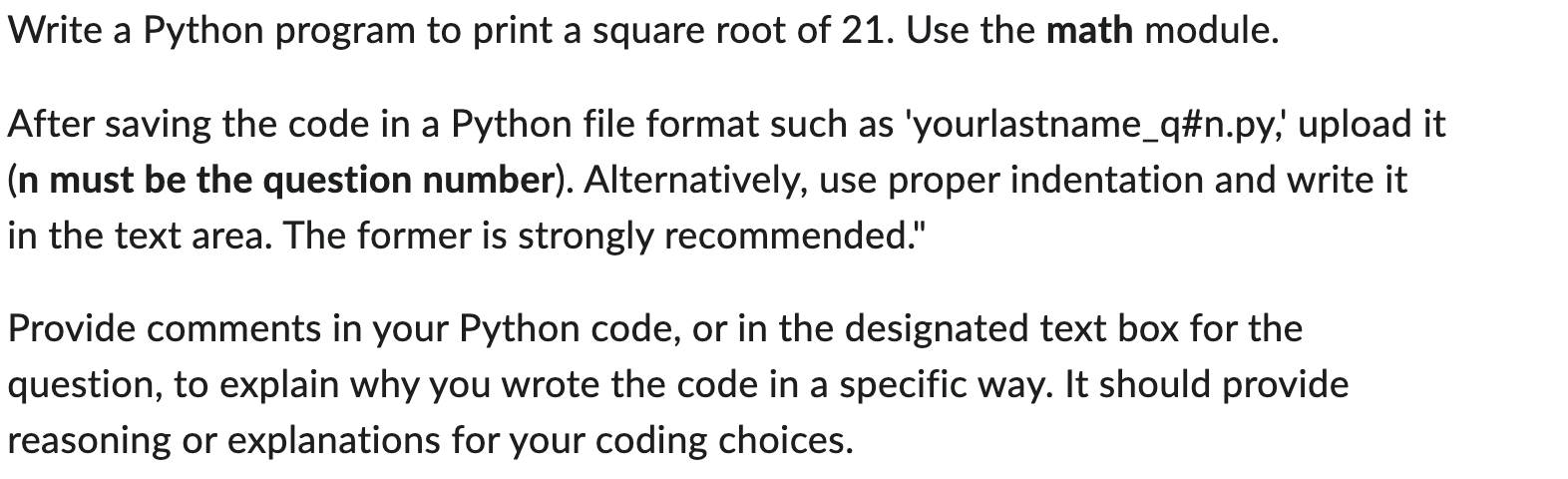 Solved Write a Python program to print a square root of 21 . | Chegg.com