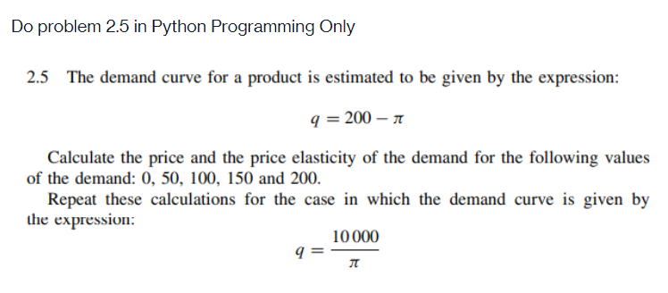 Do problem 2.5 in Python Programming Only 2.5 The | Chegg.com
