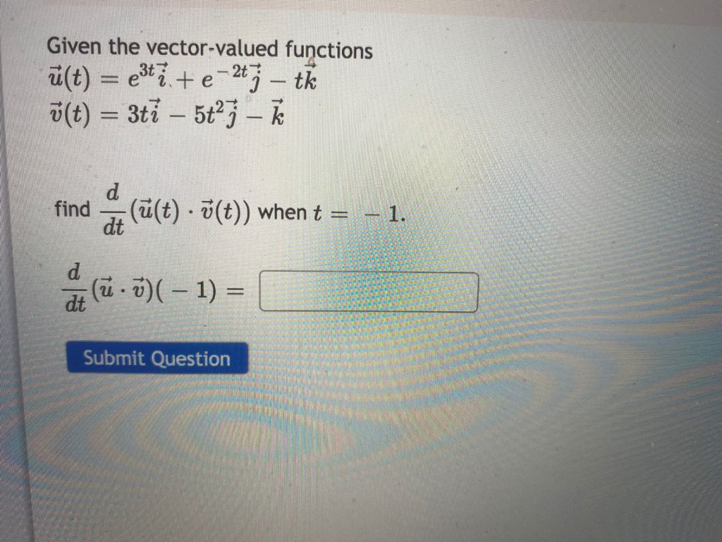 Solved Given The Vector Valued Functions U T 7 E 2 Chegg Com