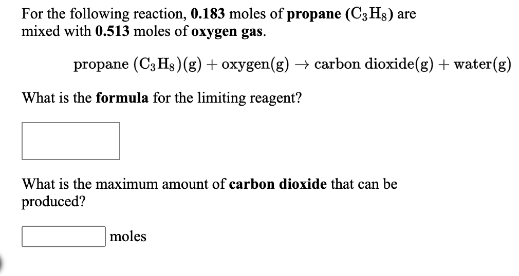 Solved For the following reaction, 0.183 moles of propane () | Chegg.com