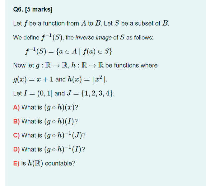 Q6 5 Marks Let F Be A Function From A To B Let S Chegg Com