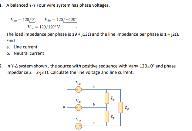 Solved 1. A balanced Y-Y Four wire system has phase | Chegg.com