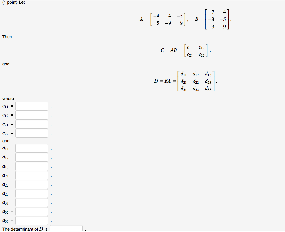 Solved (1 point) Let A_1-4 I 5 4-51 - 9 [ 7 B = -3 1-3 41 -5 | Chegg.com