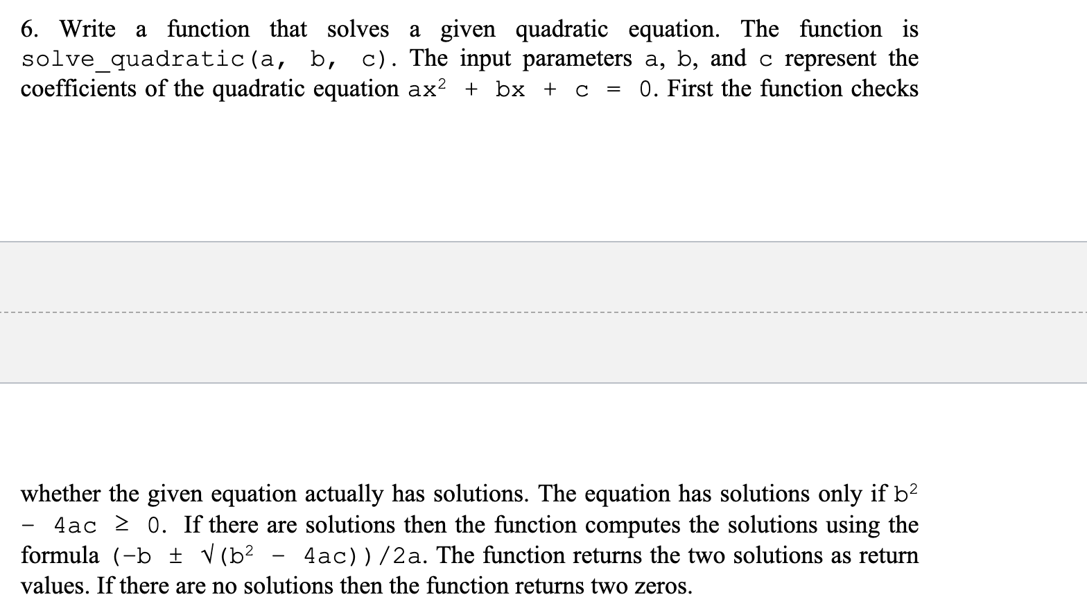 Solved 6. Write A Function That Solves A Given Quadratic | Chegg.com